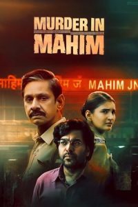 Murder in Mahim (2024) Season 1 Hindi Completed Web Series HD