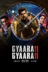 Gyaarah Gyaarah (2024) Season 1 Hindi Completed Web Series HD ESub