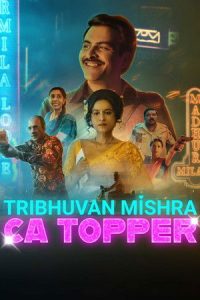 Tribhuvan Mishra CA Topper S1 (2024) Hindi Completed Web Series HD ESub