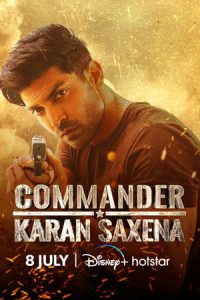 Commander Karan Saxena (2024) Season 1 Hindi Completed Web Series HD ESub