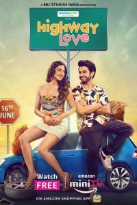 Highway Love (2023) Season 1 Hindi Completed Web Series HD ESub