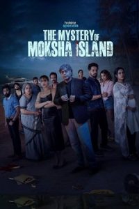The Mystery of Moksha Island (2024) Season 1 Hindi Completed Web Series HD ESub