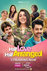 Half Love Half Arranged (2023) Season 1 Hindi Completed Web Series HD ESub