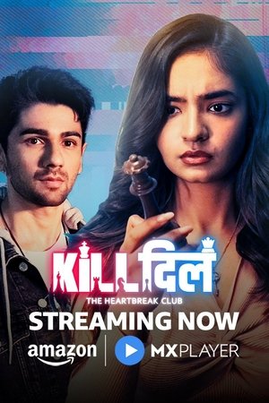 Kill Dill The Heartbreak Club Season 1 (2025) Hindi Completed Web Series HD ESub