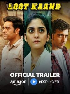 Loot Kaand Season 1 (2025) Hindi Completed Web Series HD ESub