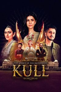 Kull The Legacy of the Raisingghs S1 (2025) Hindi Completed Web Series HD ESub