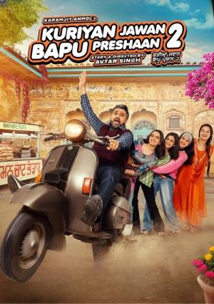 Kuriyan Jawan Bapu Preshaan 2 (2025) DS4K Punjabi Full Movie HD ESub