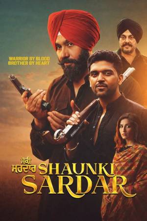 Shaunki Sardar (2025) Punjabi Movie HD
