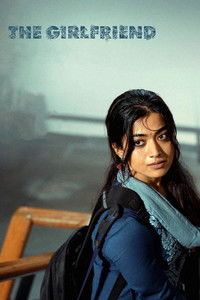 The Girlfriend (2025) DS4K Dual Audio [Hindi & Telugu] Full Movie HD ESub