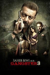 Saheb Biwi Aur Gangster 3 (2018) Hindi Full Movie HD ESub
