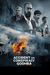 Accident or Conspiracy Godhra (2024) Hindi Full Movie HD