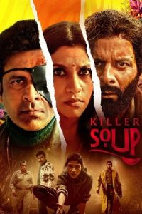 Killer Soup (2024) Season 1 Hindi Completed Web Series HD ESub