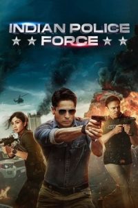 Indian Police Force (2024) Season 1 Hindi Completed Web Series HD ESub