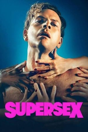 Supersex (2024) Season 1 Dual Audio [Hindi + English] Completed Web Series HD ESub