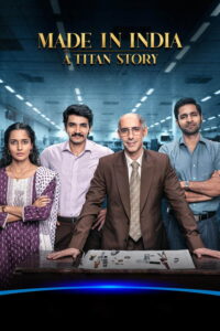 Made In India A Titan Story S1 (2026) Hindi Completed Web Series HD ESub