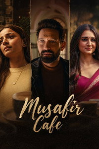 Musafir Cafe S1 (2026) Hindi Completed Web Series HD ESub