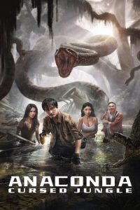 Anaconda Cursed Jungle (2024) WEB-HDRip [Dual Audio] [Hindi ORG DD 2.0 & Chinese] 1080p | 720p | HEVC | 480p [x264|x265] Esubs