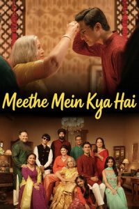 Meethe Mein Kya Hai (2026)
